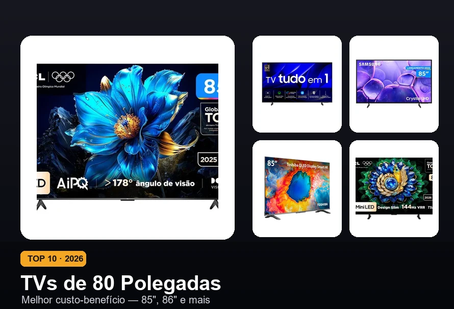Top 10 TVs de 80 polegadas com melhor custo-benefício em 2026
